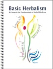 Basic Herbalism by Steven Horne