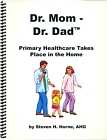 Dr. Mom, Dr. Dad by Steven Horne