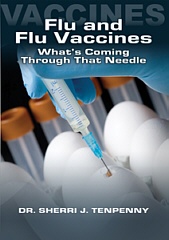 Flu and Flu Vaccines: What's Coming Through That Needle, Dr. Sherri Tenpenny
