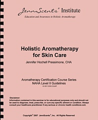 Holistic Aromatherapy for Skin Care, JenniferHochell Pressimone